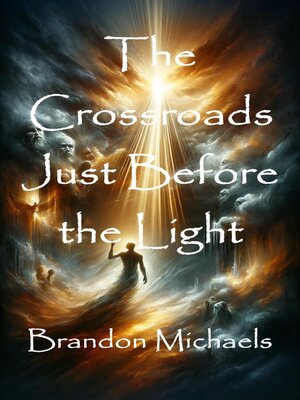cover image of The Crossroads Just Before the Light